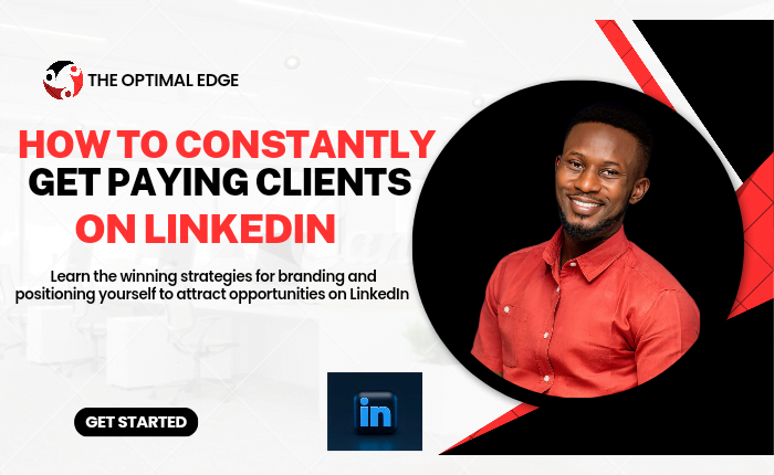 HOW TO CONSTANTLY GET PAYING CLIENTS ON LINKEDIN