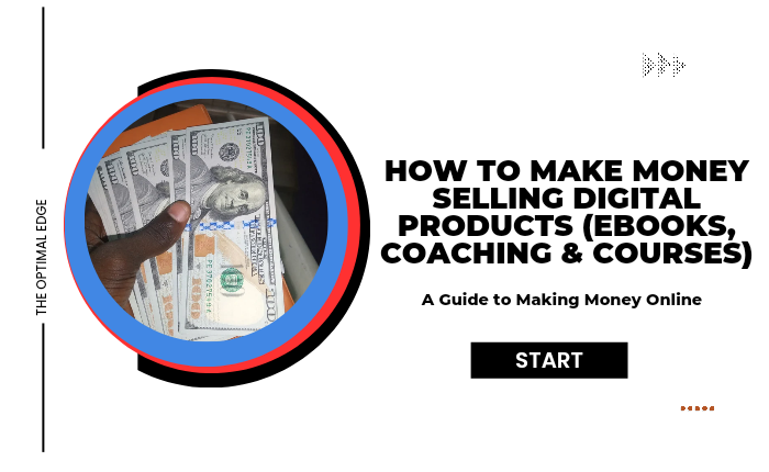 How to Make Money Creating and Selling Digital Products