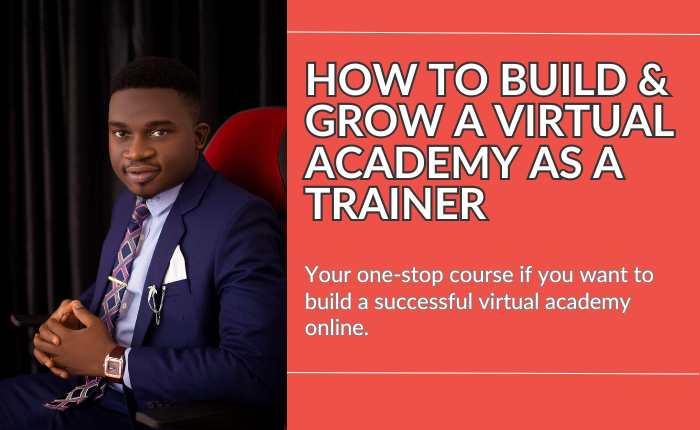 How To Build and Grow A Virtual Academy